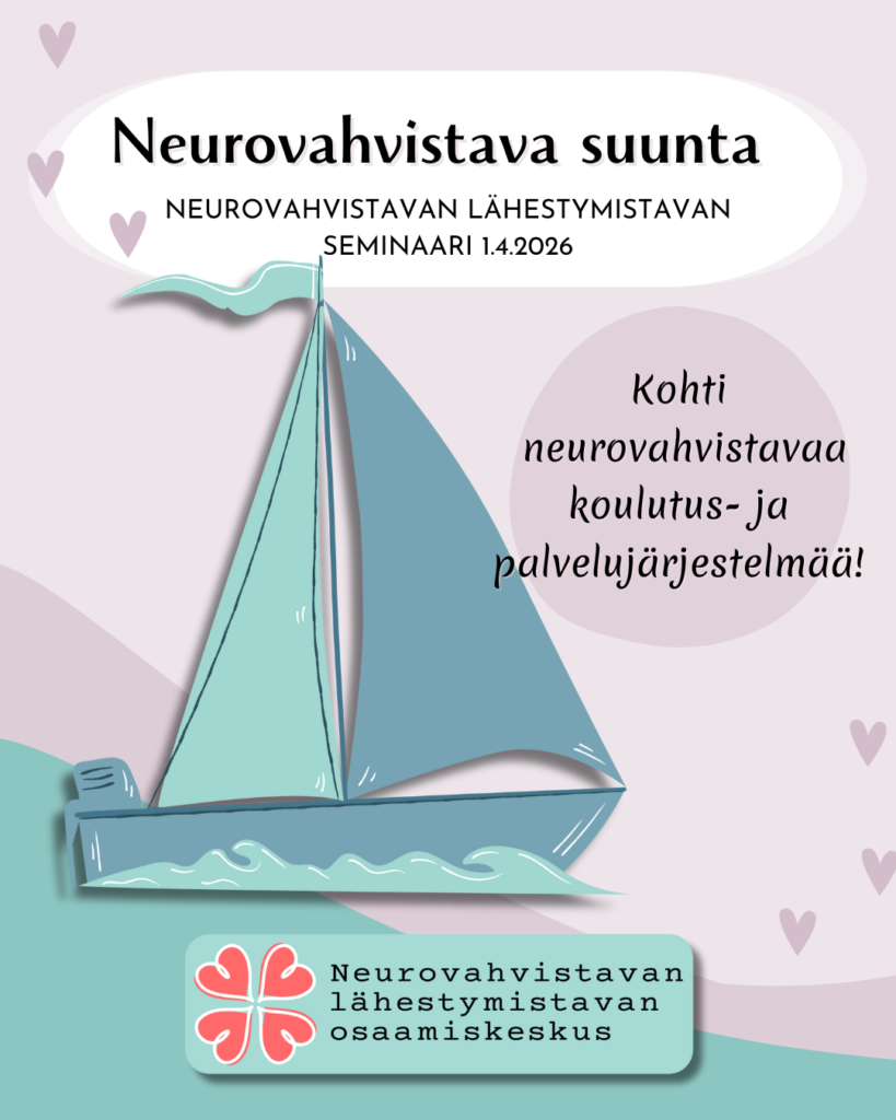 Neurovahvistava suunta
Neurovahvistavan lähestymistavan seminaari 1.4.2026
Kohti neurovahvistavaa koulutus- ja palvelujärjestelmää